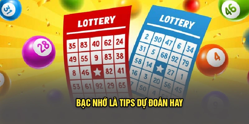 Bạc nhớ là tips dự đoán hay