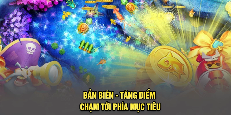 Bắn biên - Tăng điểm chạm tới phía mục tiêu