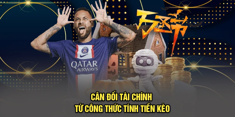 Cân đối tài chính từ công thức tính tiền kèo