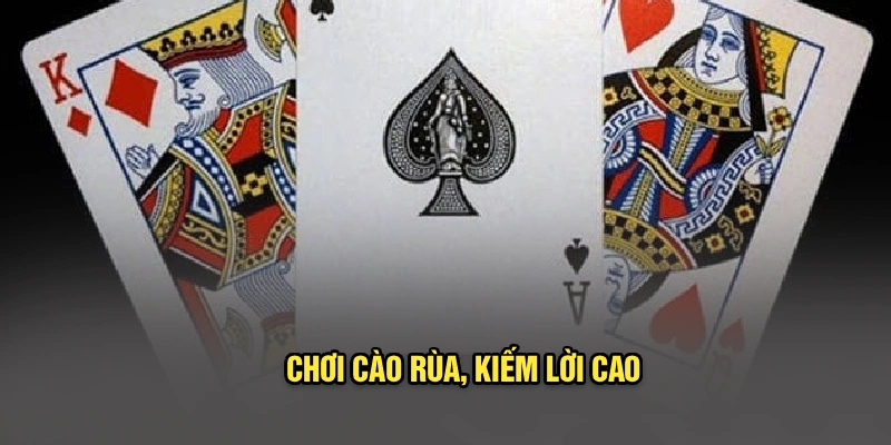 Chơi cào rùa, kiếm lời cao