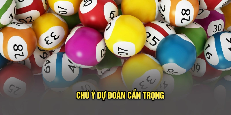 Chú ý dự đoán cẩn trọng