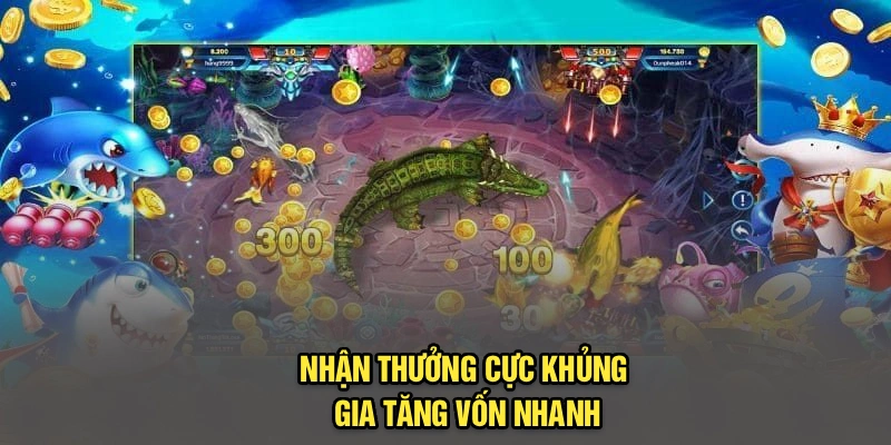 Nhận thưởng cực khủng, gia tăng vốn nhanh