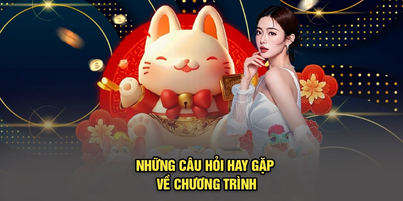 Những câu hỏi thường gặp về chương trình