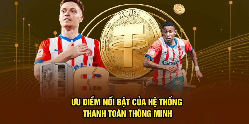 Ưu điểm nổi bật của hệ thống thanh toán thông minh