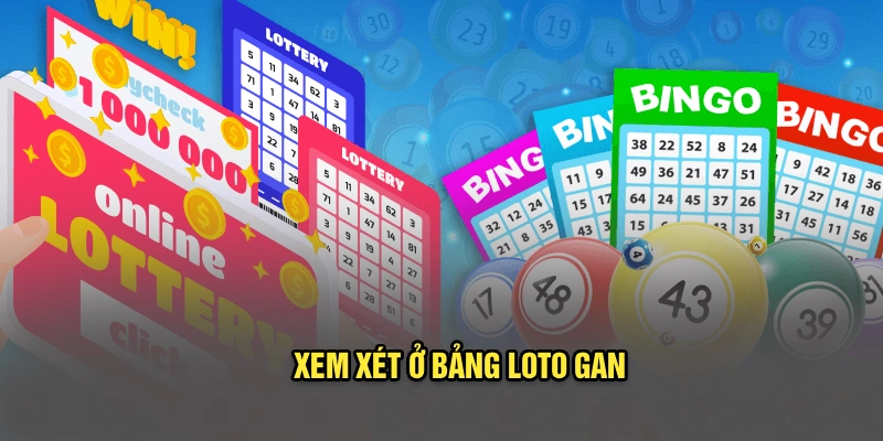 Xem xét ở bảng loto gan